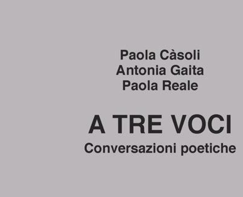 A&nbsp; tre voci -&nbsp;Conversazioni poetiche