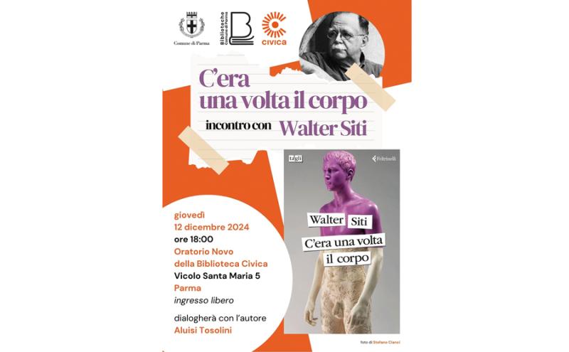 "C'era una volta il corpo": incontro con l&rsquo;autore Walter Siti