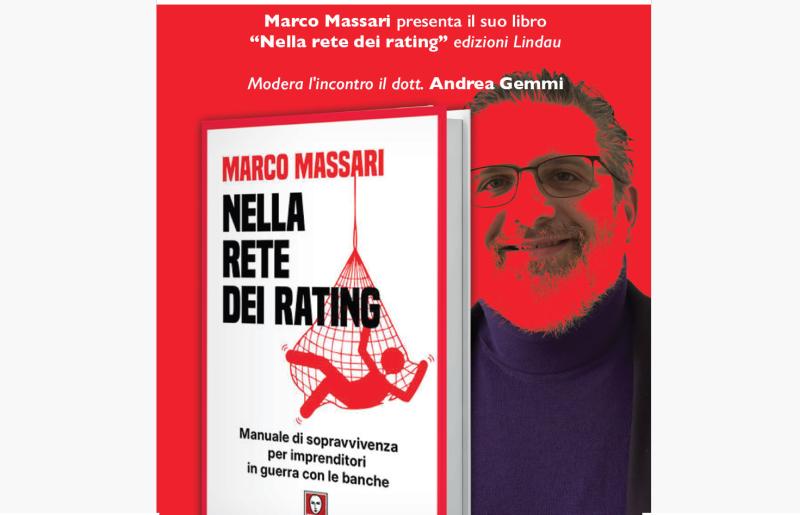 "Nella rete dei rating": Marco Massari presenta a Parma il "manuale per imprenditori in guerra con le banche"