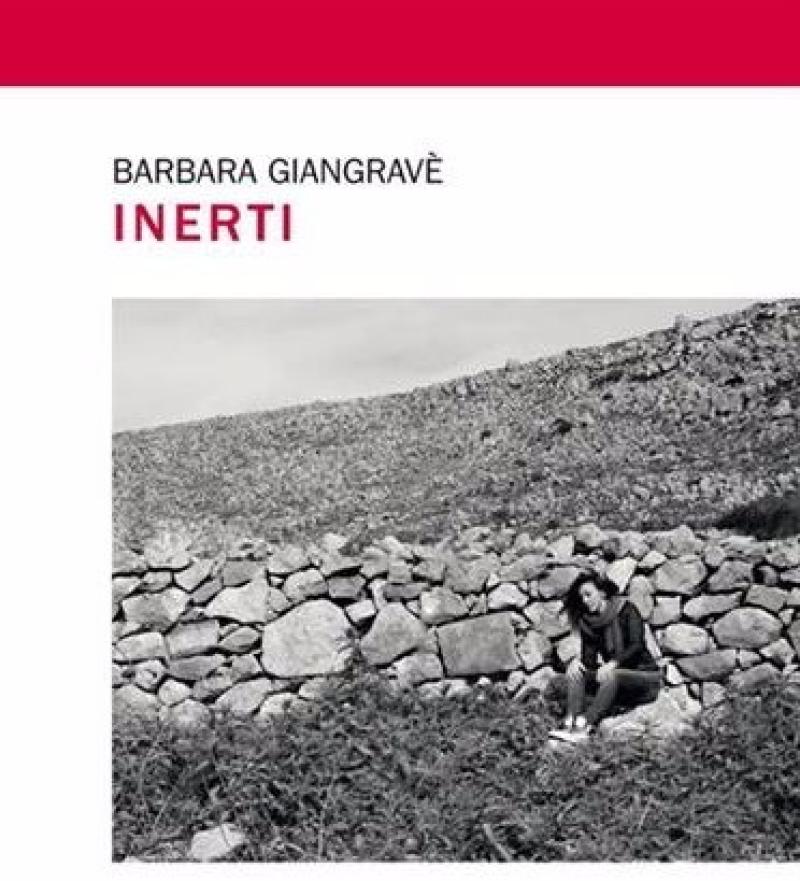 "Inerti" di Barbara Giangrav&egrave;