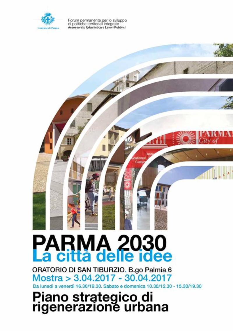 "Parma 2030. La citt&agrave; delle idee" 