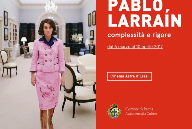 Rassegna "Pablo Larra&iacute;n - Complessit&agrave; e rigore"