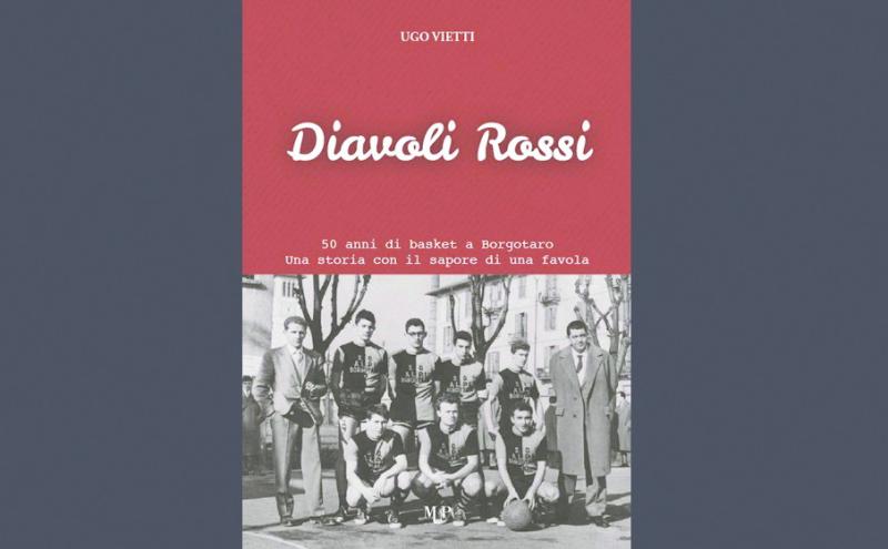 "Diavoli Rossi. 50 anni di basket a Borgotaro"
