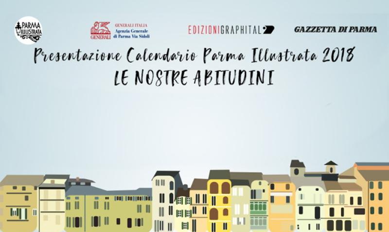 "Le nostre abitudini": ecco il calendario 2018 di Parma Illustrata