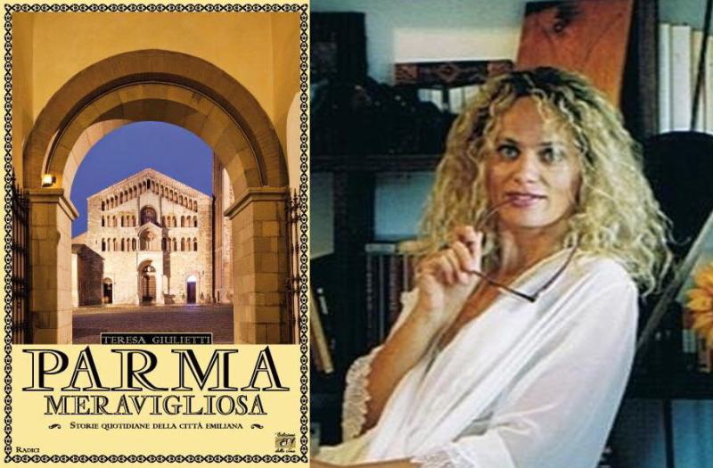 Parma meravigliosa, storie, bellezze e personaggi raccontati dalla Giulietti