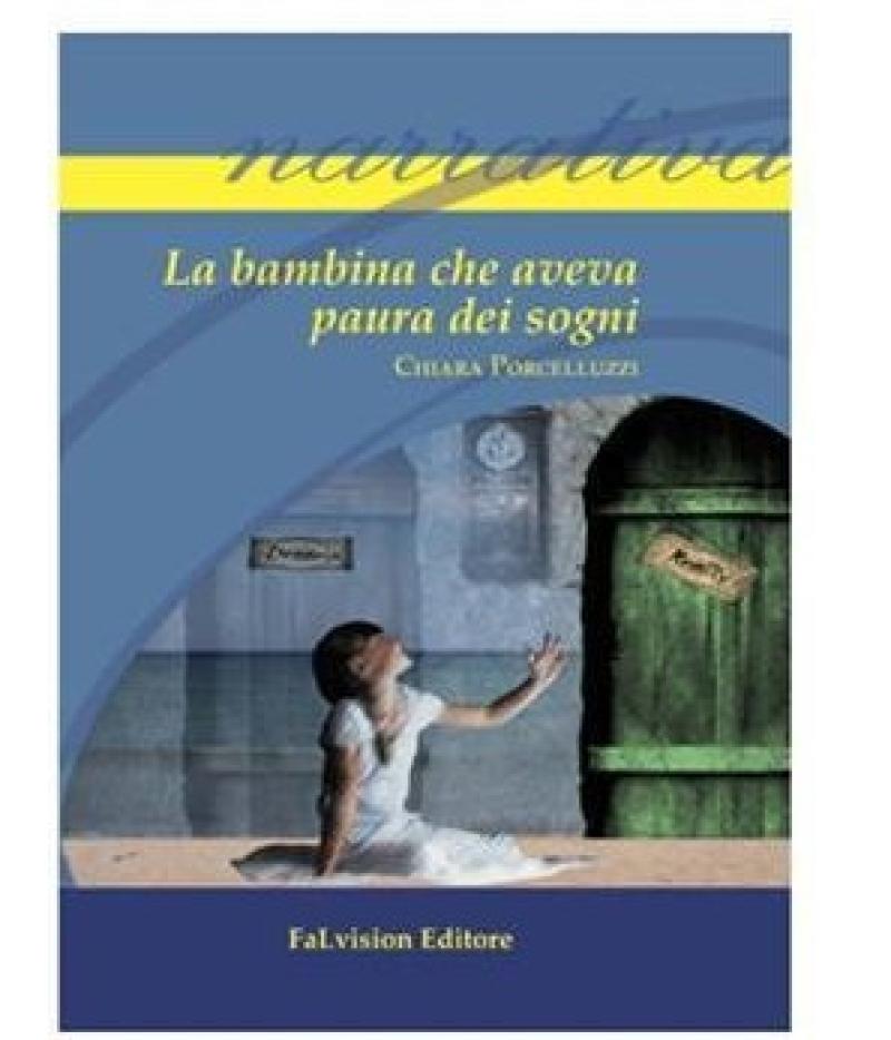 Chiara Porcelluzzi: "La bambina che aveva paura dei sogni"