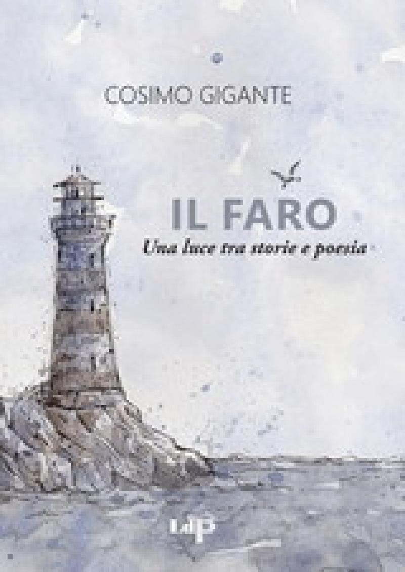 Presentazione de IL FARO di Cosimo Gigante