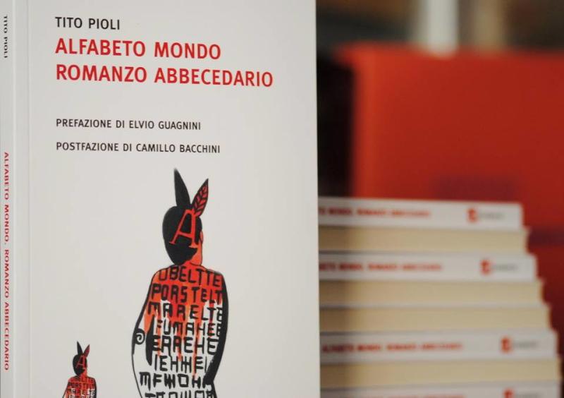 &laquo;Alfabeto Mondo &ndash; Romanzo Abbecedario&raquo; di Tito Pioli
