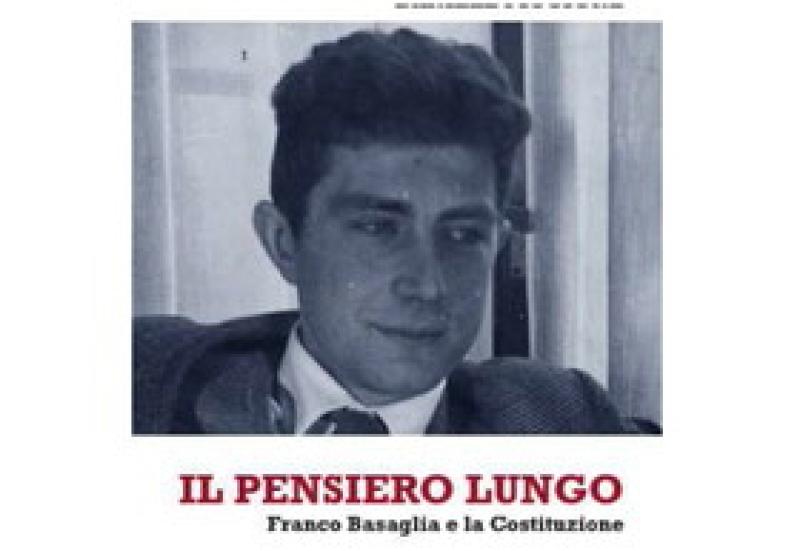 Il pensiero lungo: Franco Basaglia 