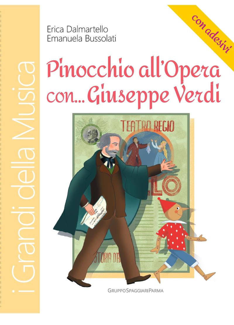 &ldquo;Pinocchio all&rsquo;Opera con&hellip; Giuseppe Verdi&rdquo;: un libro per svelare ai pi&ugrave; piccoli i segreti del Maestro di Busseto 