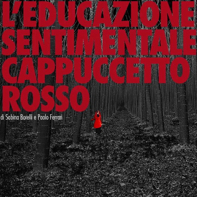L'educazione sentimentale di Cappuccetto Rosso