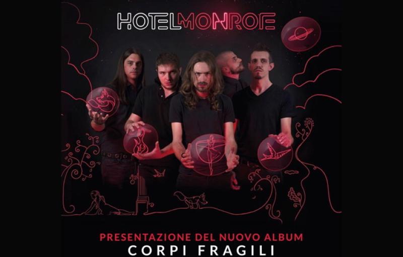&laquo;Corpi fragili&raquo;, gli Hotel Monroe col primo album