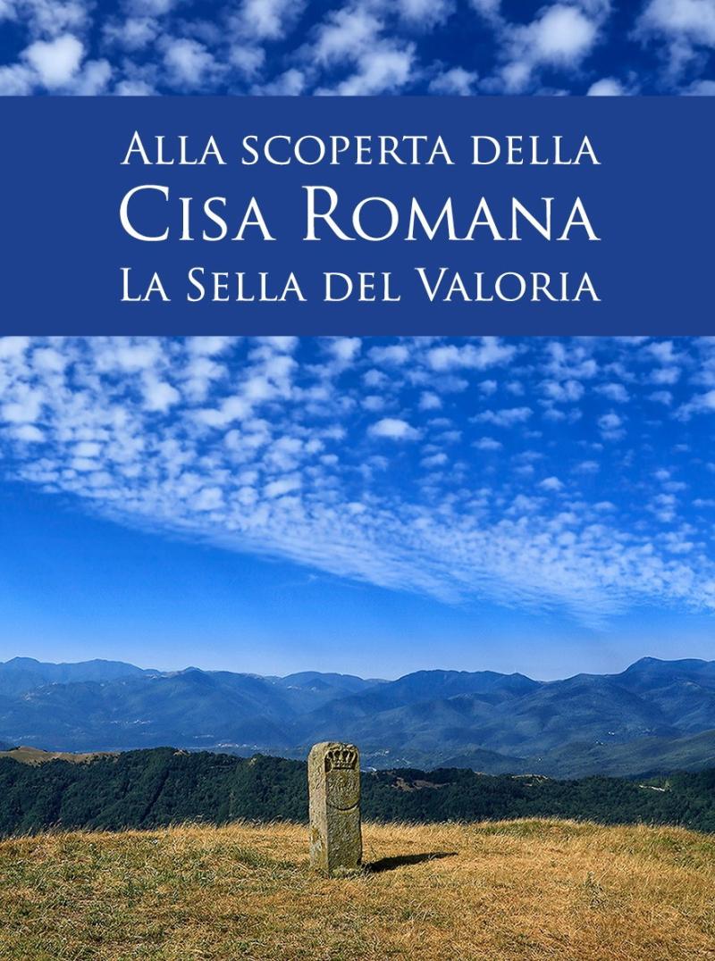 &ldquo;Alla scoperta della Cisa romana&rdquo;