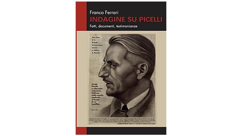 Presentazione del libro "Indagine su Picelli - Fatti, documenti, testimonianze" di Franco Ferrari