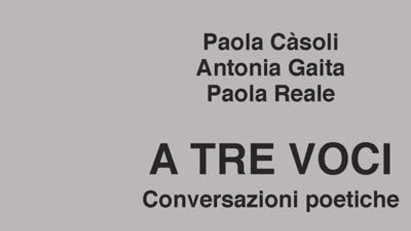 A  tre voci - Conversazioni poetiche