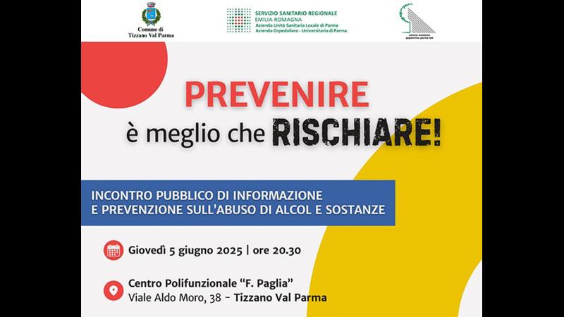 Uso e abuso di alcol e sostanze: a Tizzano "Prevenire è meglio che rischiare!"