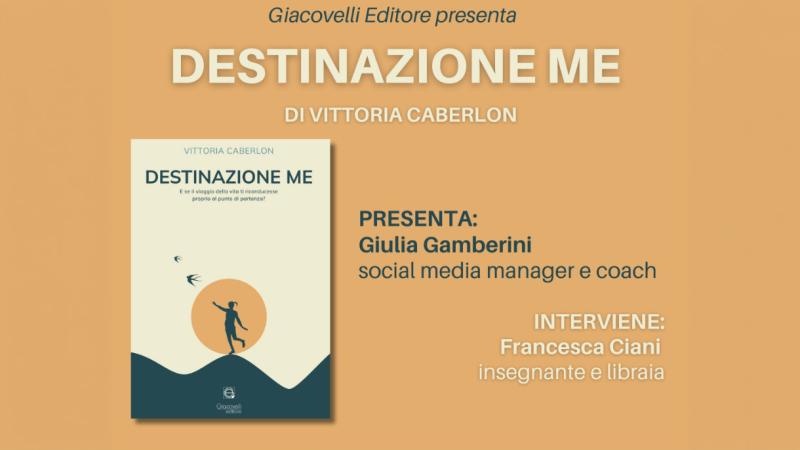 Vittoria Caberlon presenta il romanzo&nbsp; "Destinazione me"