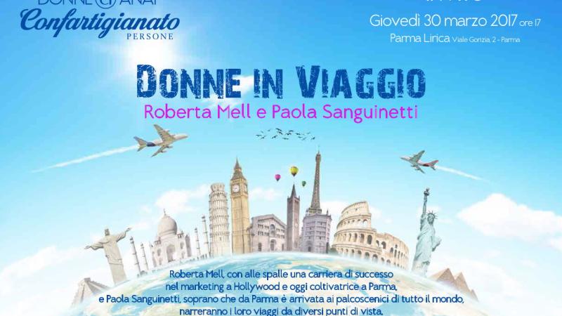 "Donne in viaggio": la soprano Paola Sanguinetti e Roberta Mell ex produttrice di "Sex and the city" ospiti di Donne Anap