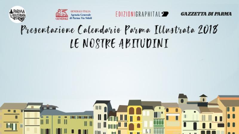 "Le nostre abitudini": ecco il calendario 2018 di Parma Illustrata