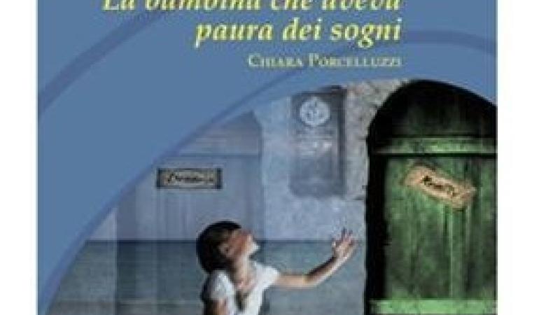 Chiara Porcelluzzi: "La bambina che aveva paura dei sogni"