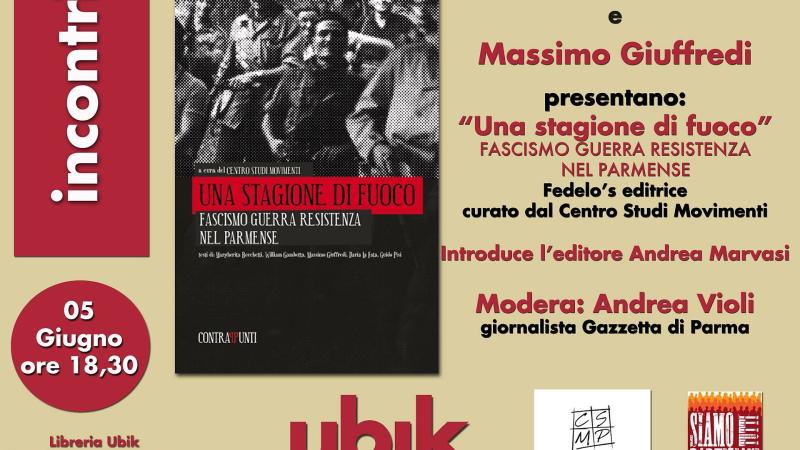 “Una stagione di fuoco": fascismo, guerra, Resistenza