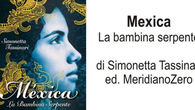 Presentazione: "Mexica La bambina serpente"