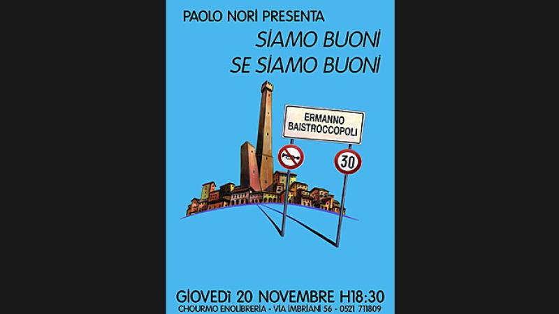 Paolo Nori: "Siamo buoni se siamo buoni" 