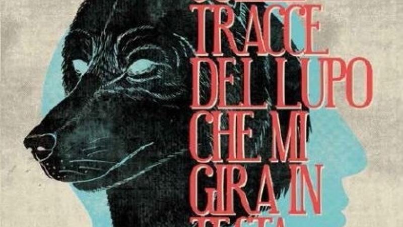  "Sulle tracce del lupo che mi gira in testa" 