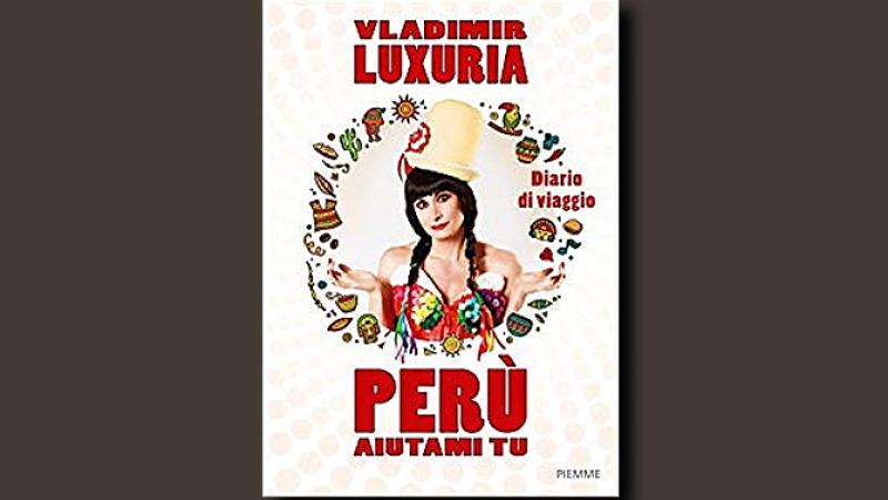 Vladimir Luxuria presenta il libro "Perù aiutami tu"