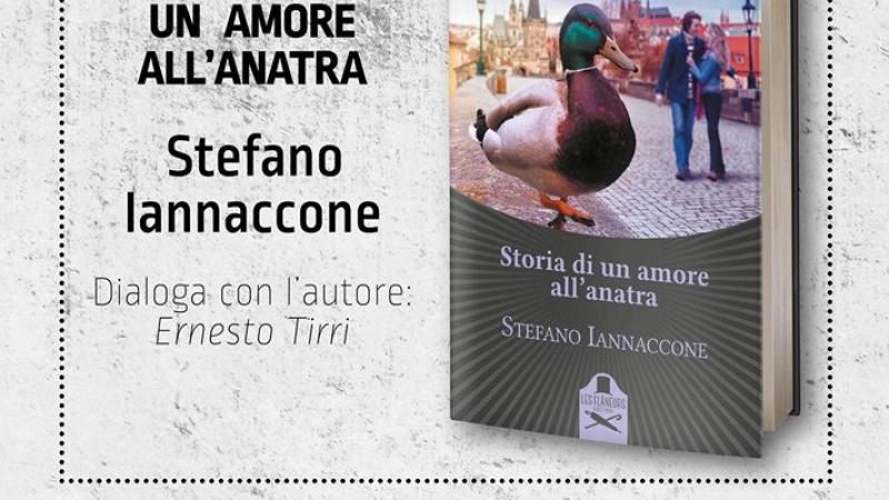 Stefano Iannaccone presenta "Storia di un amore all'anatra"